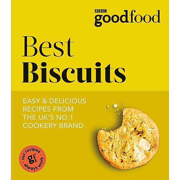 Good Food: Best Biscuits, Good Food