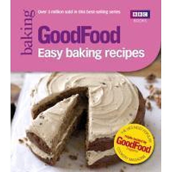 Good Food: Easy Baking Recipes, Good Food Guides