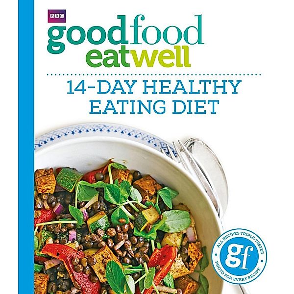 Good Food Eat Well: 14-Day Healthy Eating Diet