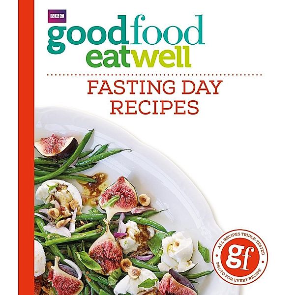 Good Food Eat Well: Fasting Day Recipes, Good Food Guides