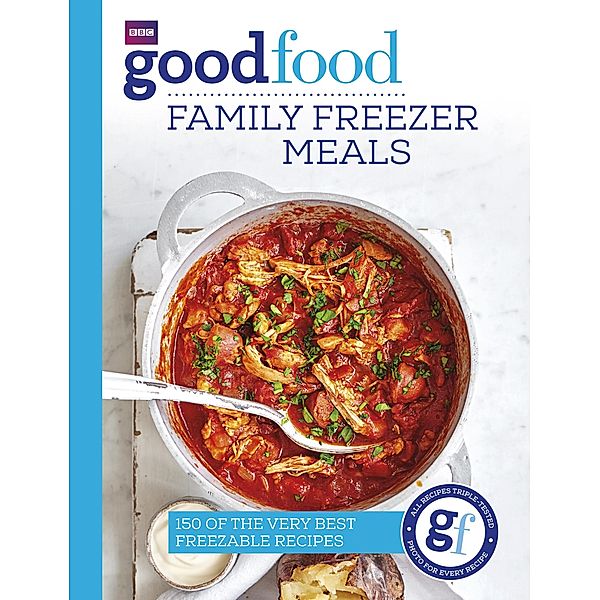 Good Food: Family Freezer Meals, Good Food Guides