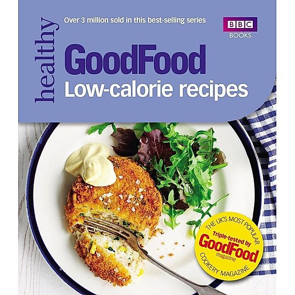 Good Food: Low-calorie Recipes, Good Food Guides