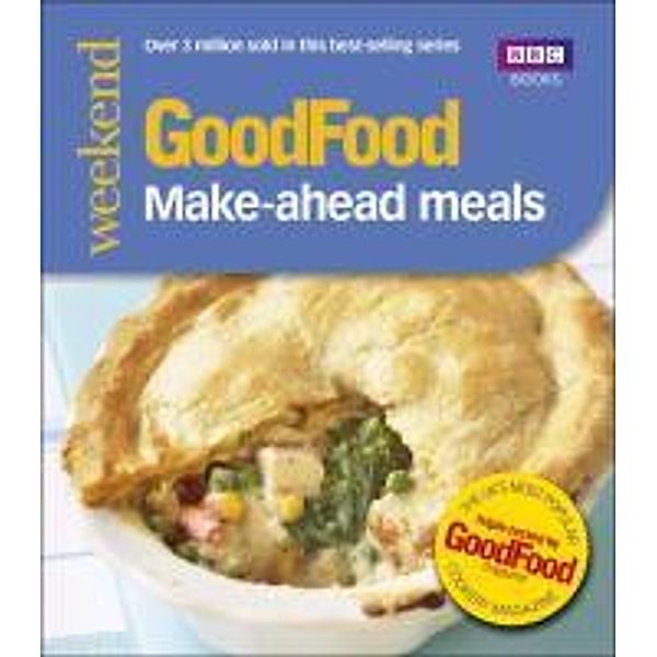 Good Food: Make-ahead Meals, Barney Desmazery