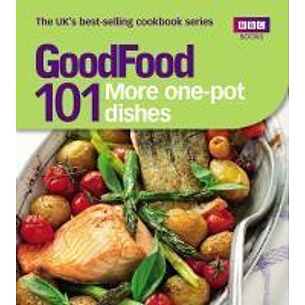 Good Food: More One-Pot Dishes, Jane Hornby