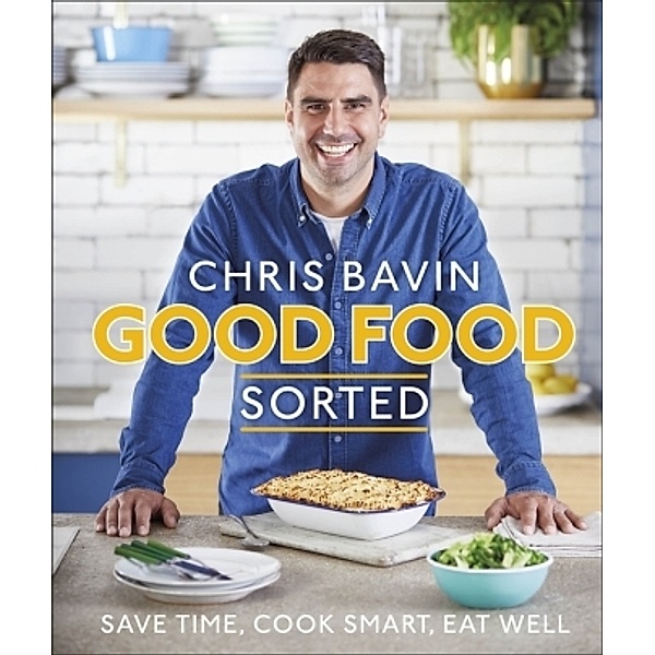 Good Food, Sorted, Chris Bavin