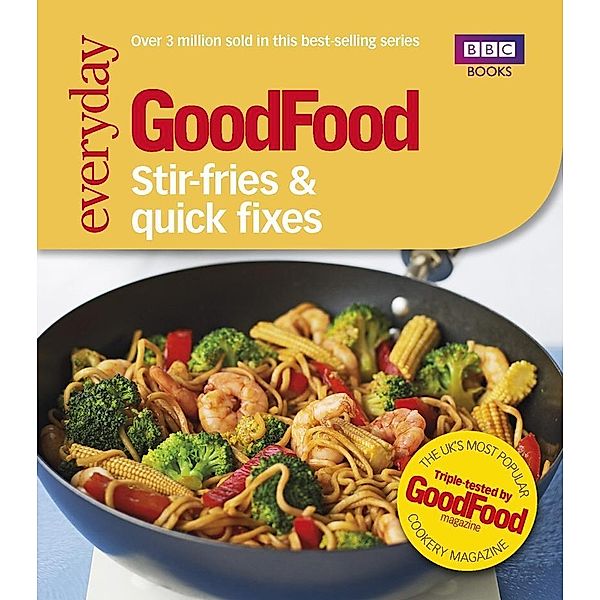 Good Food: Stir-fries and Quick Fixes, No Author Details