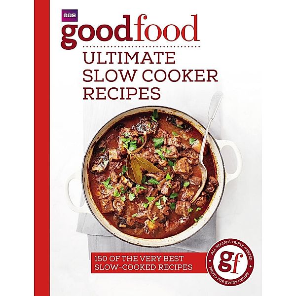 Good Food: Ultimate Slow Cooker Recipes, Good Food Guides