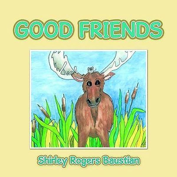 Good Friends / PageTurner Press and Media, Shirley Rogers Baustian