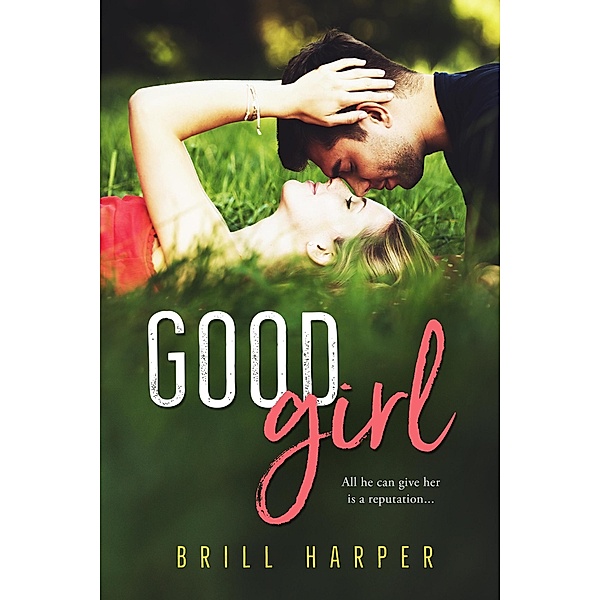 Good Girl, Brill Harper