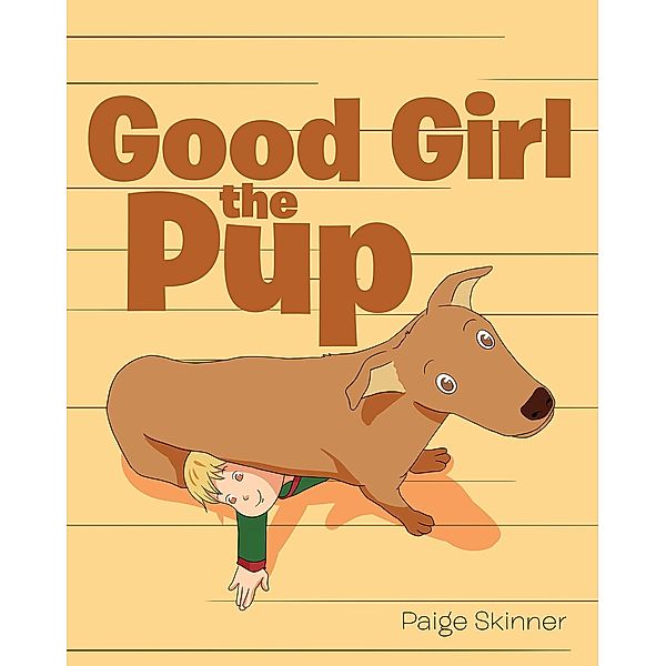 Good Girl the Pup, Paige Skinner