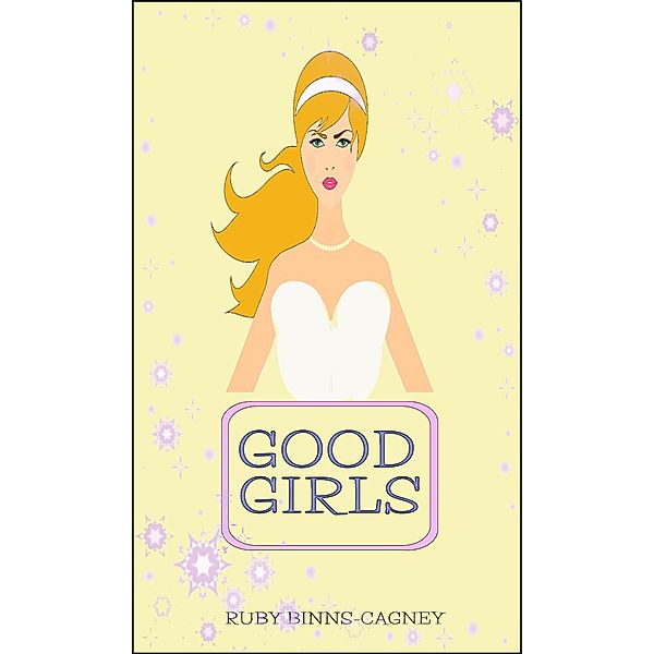 Good Girls, Ruby Binns-Cagney