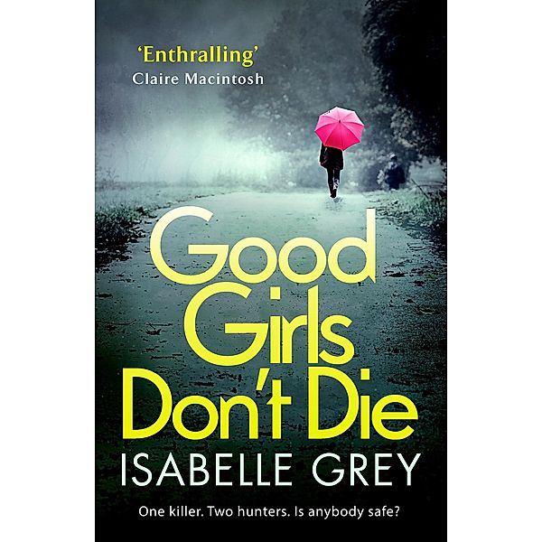 Good Girls Don't Die / DI Grace Fisher, Isabelle Grey