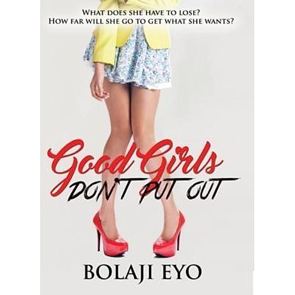 Good Girls Don't Put Out / Greenbays Limited, Bolaji Eyo