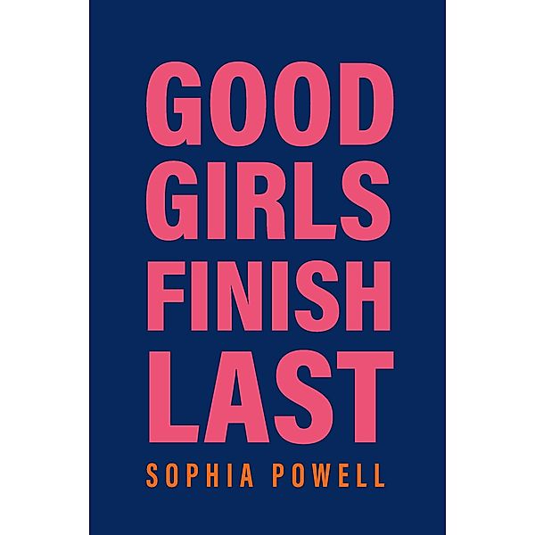 Good Girls Finish Last, Sophia Powell