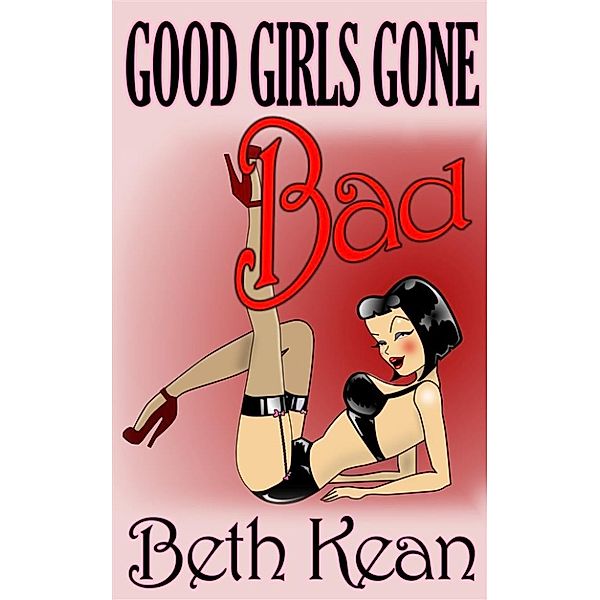 Good Girls Gone Bad, Beth Kean