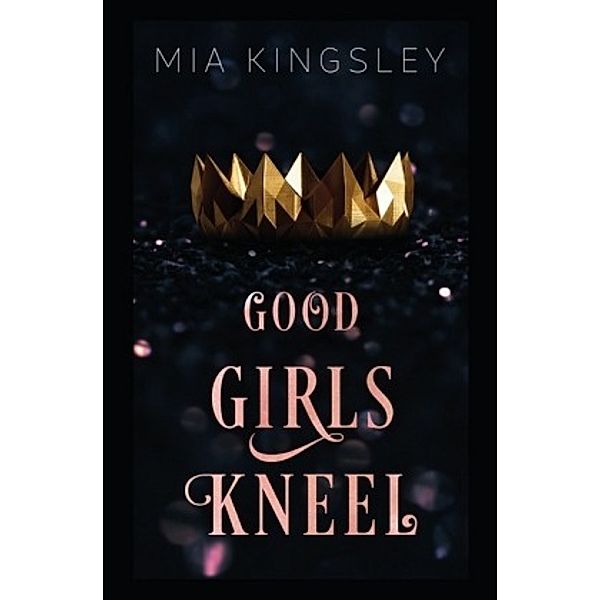 Good Girls Kneel, Mia Kingsley