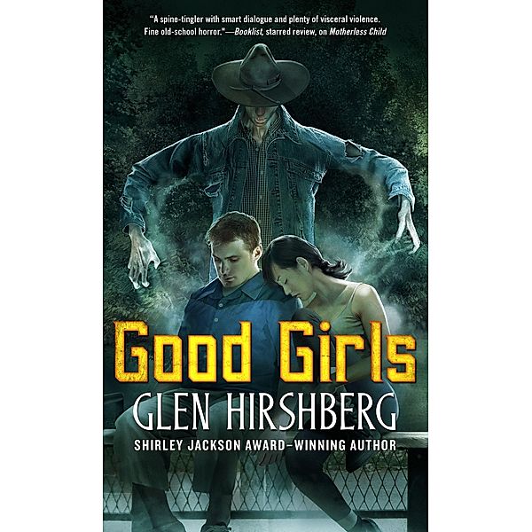 Good Girls / Motherless Children Trilogy Bd.2, Glen Hirshberg