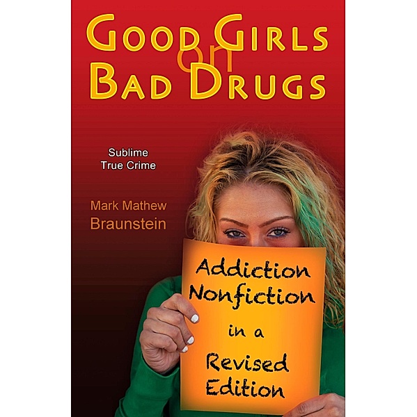 Good Girls On Bad Drugs, Mark Mathew Braunstein