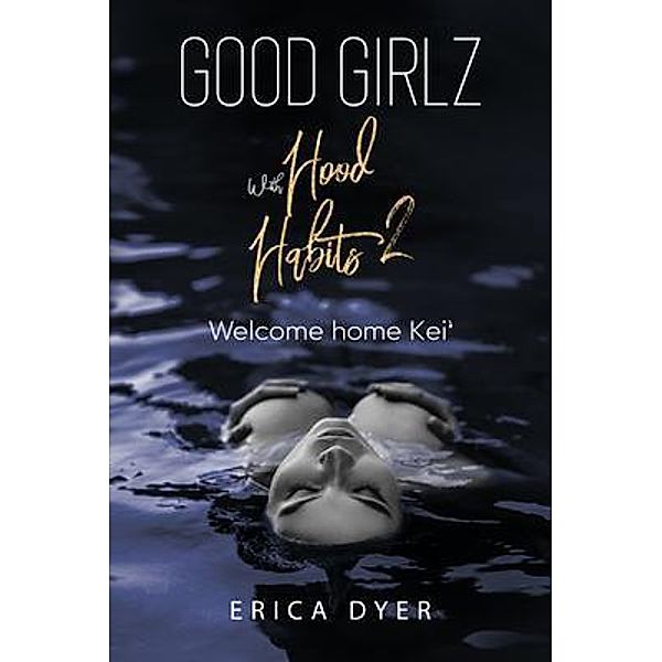 Good Girlz With Hood Habits, Erica Dyer