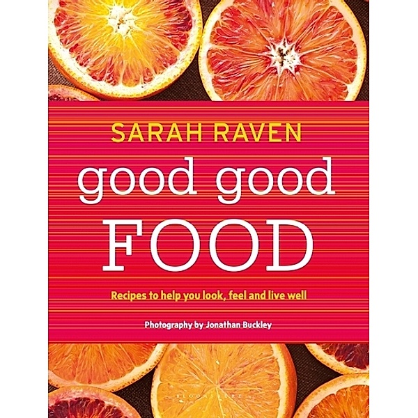 Good Good Food, Sarah Raven