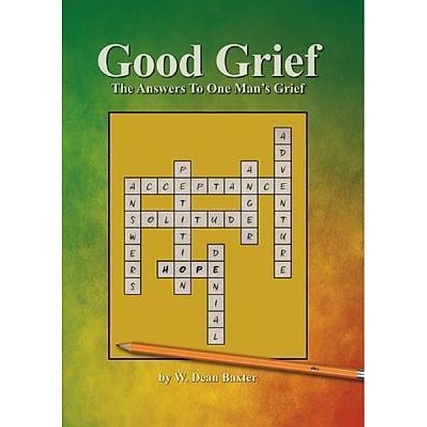 Good Grief, W. Dean Baxter, Bill Baxter