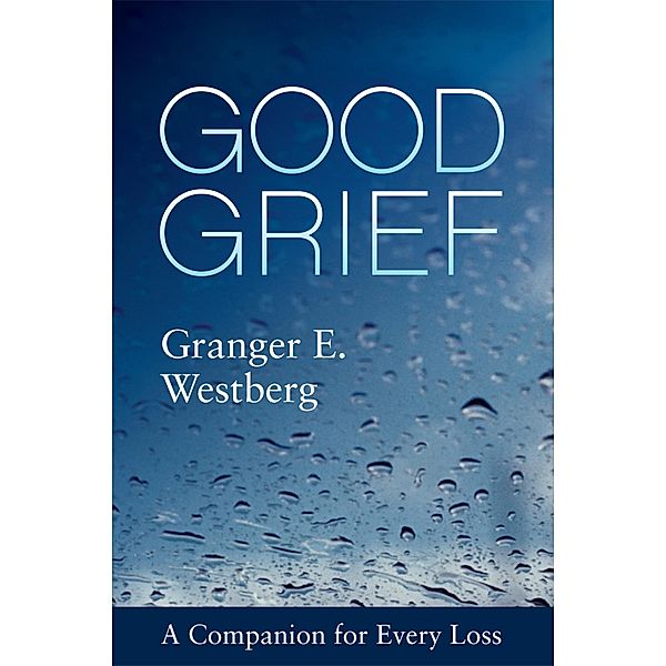 Good Grief / Good Grief, Granger E. Westberg