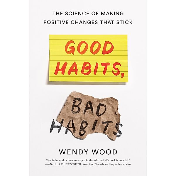 Good Habits, Bad Habits, Wendy Wood