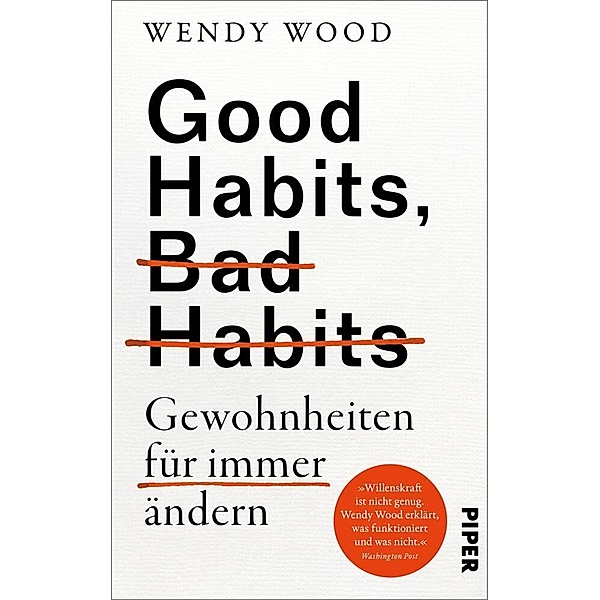 Good Habits, Bad Habits - Gewohnheiten für immer ändern, Wendy Wood