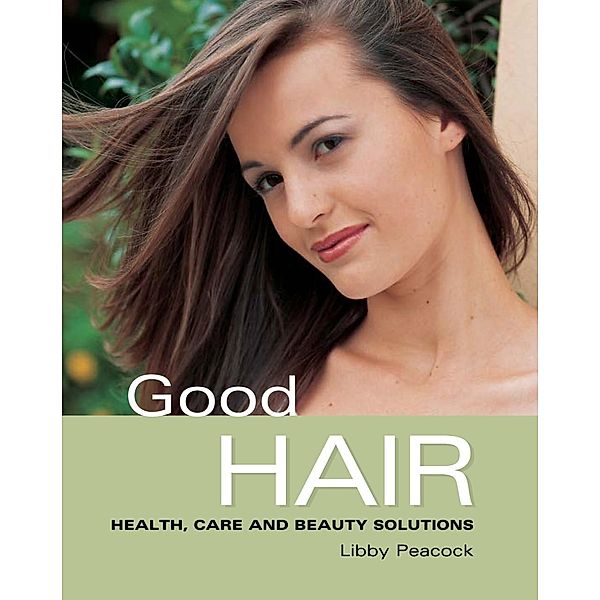 Good Hair / IMM Lifestyle Books, Libby Peacock