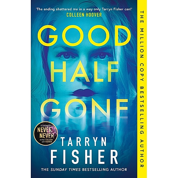 Good Half Gone, Tarryn Fisher