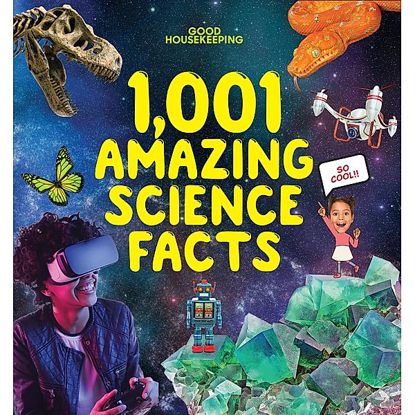 Good Housekeeping 1,001 Amazing Science Facts