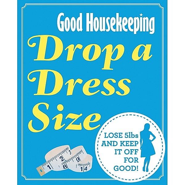 Good Housekeeping Drop a Dress Size, Good Housekeeping Institute