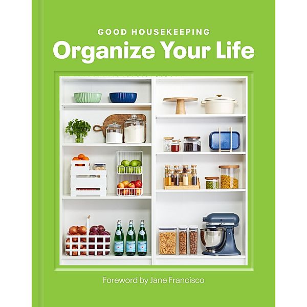 Good Housekeeping Organize Your Life