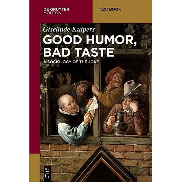 Good Humor, Bad Taste / Mouton Textbook, Giselinde Kuipers