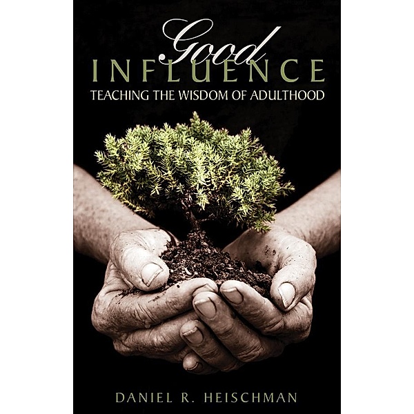Good Influence, Daniel R. Heischman