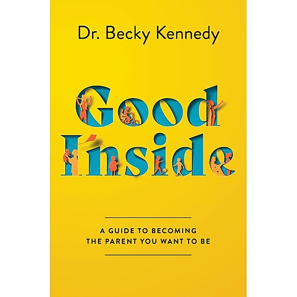 Good Inside, Becky Kennedy