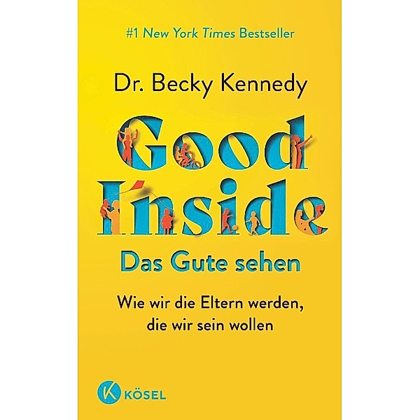 Good Inside  - Das Gute sehen, Becky Kennedy