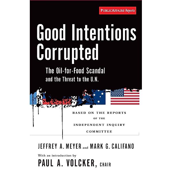 Good Intentions Corrupted, Paul A Volcker, Mark Califano, Jeffrey Meyer