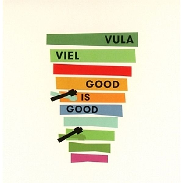 Good Is Good, Vula Viel