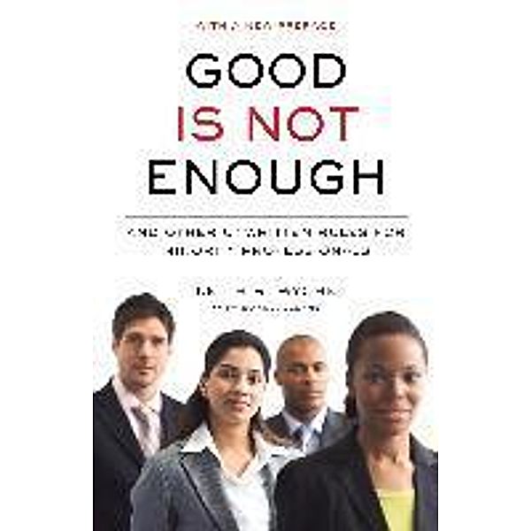 Good Is Not Enough, Keith R. Wyche, Sonia Alleyne