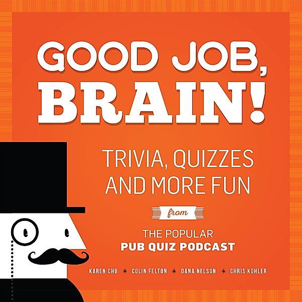 Good Job, Brain!, Karen Chu, Colin Felton, Dana Nelson, Chris Kohler