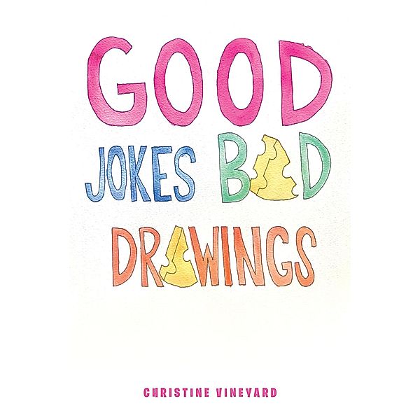 Good Jokes Bad Drawings, Christine Vineyard