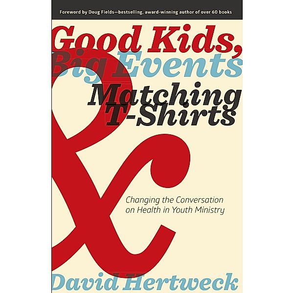 Good Kids, Big Events, and Matching Tshirts, David Hertweck