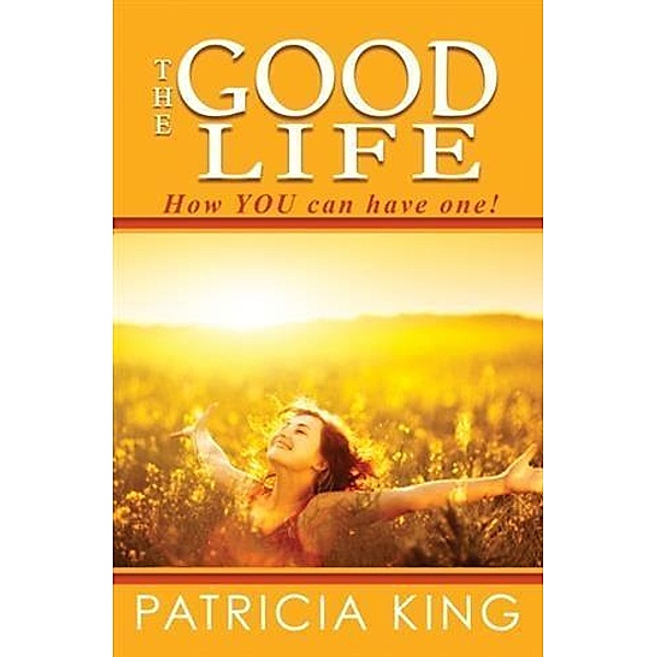 Good Life, Patricia King
