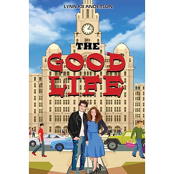 Good Life / Austin Macauley Publishers, Lynn Kb Anderson