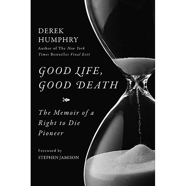 Good Life, Good Death, Derek Humphry