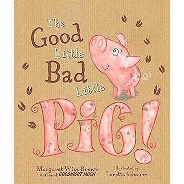 Good Little Bad Little Pig, Margaret Wise Brown