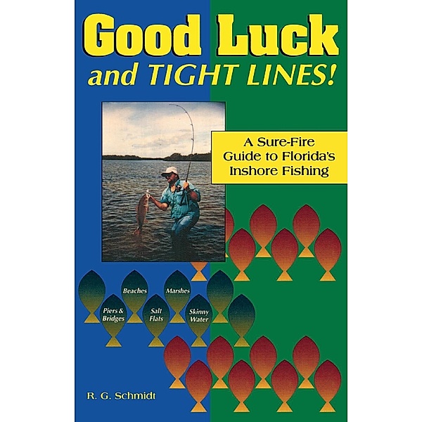 Good Luck and Tight Lines, R. G. Schmidt