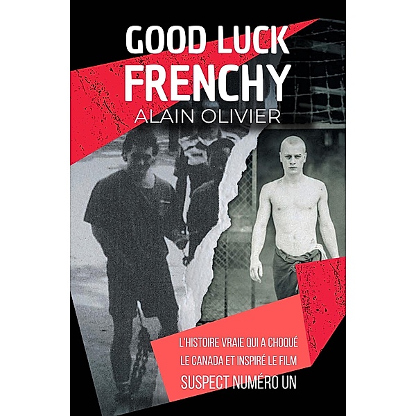 Good Luck Frenchy, Alain Olivier