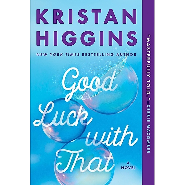 Good Luck with That, Kristan Higgins